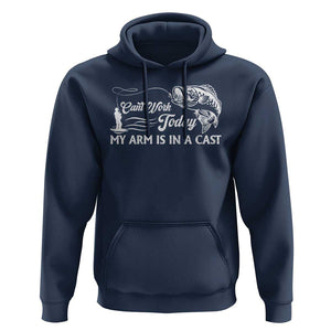 Funny Fishing Hoodie Can't Work Today My Arm Is in A Cast TS09 Navy Print Your Wear