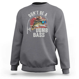 Funny Fishing Sweatshirt Don't Be A Dumb Bass America Flag TS09 Charcoal Print Your Wear