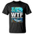 WTF Where's The Fish Fisherman T Shirt TS09 Black Print Your Wear