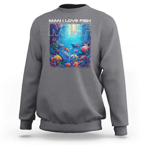 Funny Fishing Sweatshirt MILF Man I Love Fish TS09 Charcoal Print Your Wear