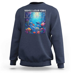 Funny Fishing Sweatshirt MILF Man I Love Fish TS09 Navy Print Your Wear