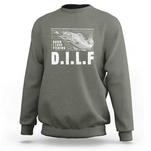 Funny Fisherman Sweatshirt DILF Damn I Love Fishing TS09 Military Green Print Your Wear