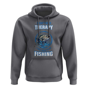 Funny Fishing Hoodie I Don't Need Therapy I Just Need To Go Fishing TS09 Charcoal Print Your Wear