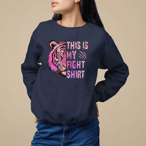 Breast Cancer Sweatshirt This Is My Fight Pink Tiger Warrior TS09 Navy Print Your Wear