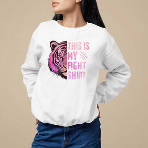 Breast Cancer Sweatshirt This Is My Fight Pink Tiger Warrior TS09 White Print Your Wear