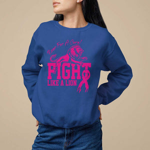 Pink Breast Cancer Sweatshirt Fight Like A Lion Roar For A Cure TS09 Royal Blue Print Your Wear