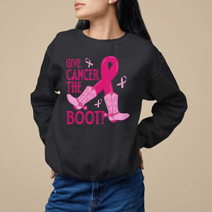 Breast Cancer Sweatshirt Give Cancer The Boot Cowgirl Western Cowboy TS09 Black Print Your Wear