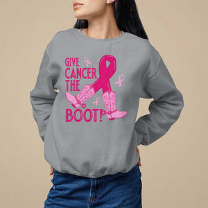 Breast Cancer Sweatshirt Give Cancer The Boot Cowgirl Western Cowboy TS09 Sport Gray Print Your Wear