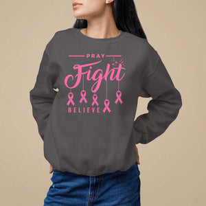 Breast Cancer Sweatshirt Pray Fight Believe TS09 Dark Chocolate Print Your Wear