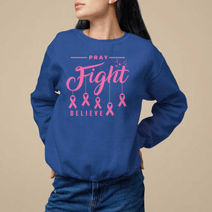 Breast Cancer Sweatshirt Pray Fight Believe TS09 Royal Blue Print Your Wear