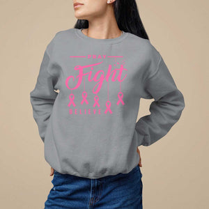 Breast Cancer Sweatshirt Pray Fight Believe TS09 Sport Gray Print Your Wear