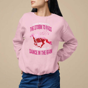 Breast Cancer Sweatshirt Pink Horse Racing Learning To Dance In The Rain TS09 Light Pink Print Your Wear