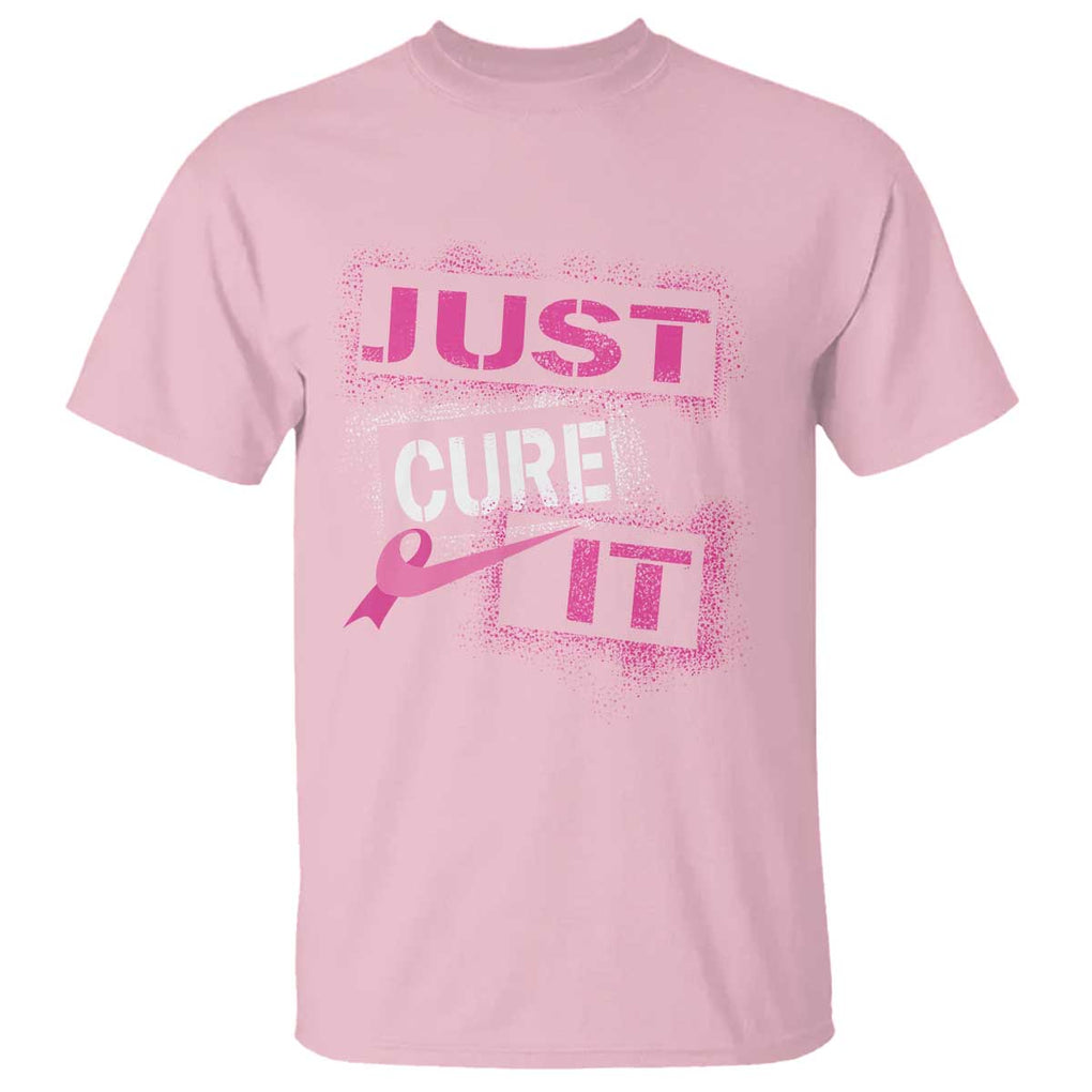 PInk Breast Cancer T Shirt Just Cure It TS09 Light Pink Print Your Wear