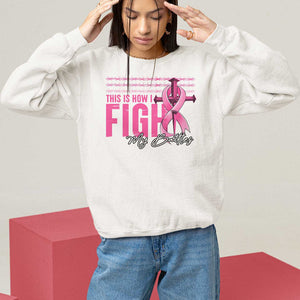 Pink Breast Cancer Sweatshirt This is How I Fight My Battles TS09 White Print Your Wear