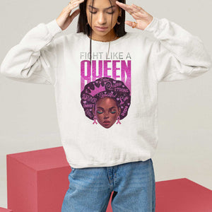 Pink Breast Cancer Warrior Sweatshirt Fight Like A Queen TS09 White Print Your Wear