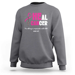 Male Breast Cancer Sweatshirt He Can Heal Cancer Christian TS09 Charcoal Print Your Wear