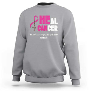 Male Breast Cancer Sweatshirt He Can Heal Cancer Christian TS09 Sport Gray Print Your Wear