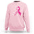 Pink Breast Cancer Sweatshirt I Wear Pink For Someone Who Means Everything To Me TS09 Light Pink Print Your Wear