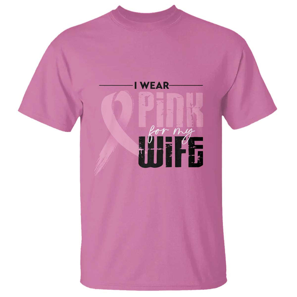 Pink Breast Cancer T Shirt I Wear Pink For My Wife TS09 Azalea Print Your Wear