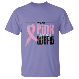 Pink Breast Cancer T Shirt I Wear Pink For My Wife TS09 Violet Print Your Wear