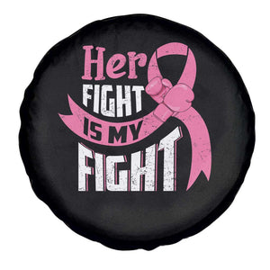 Breast Cancer Spare Tire Cover Her Fight Is My Fight TS09 Print Your Wear