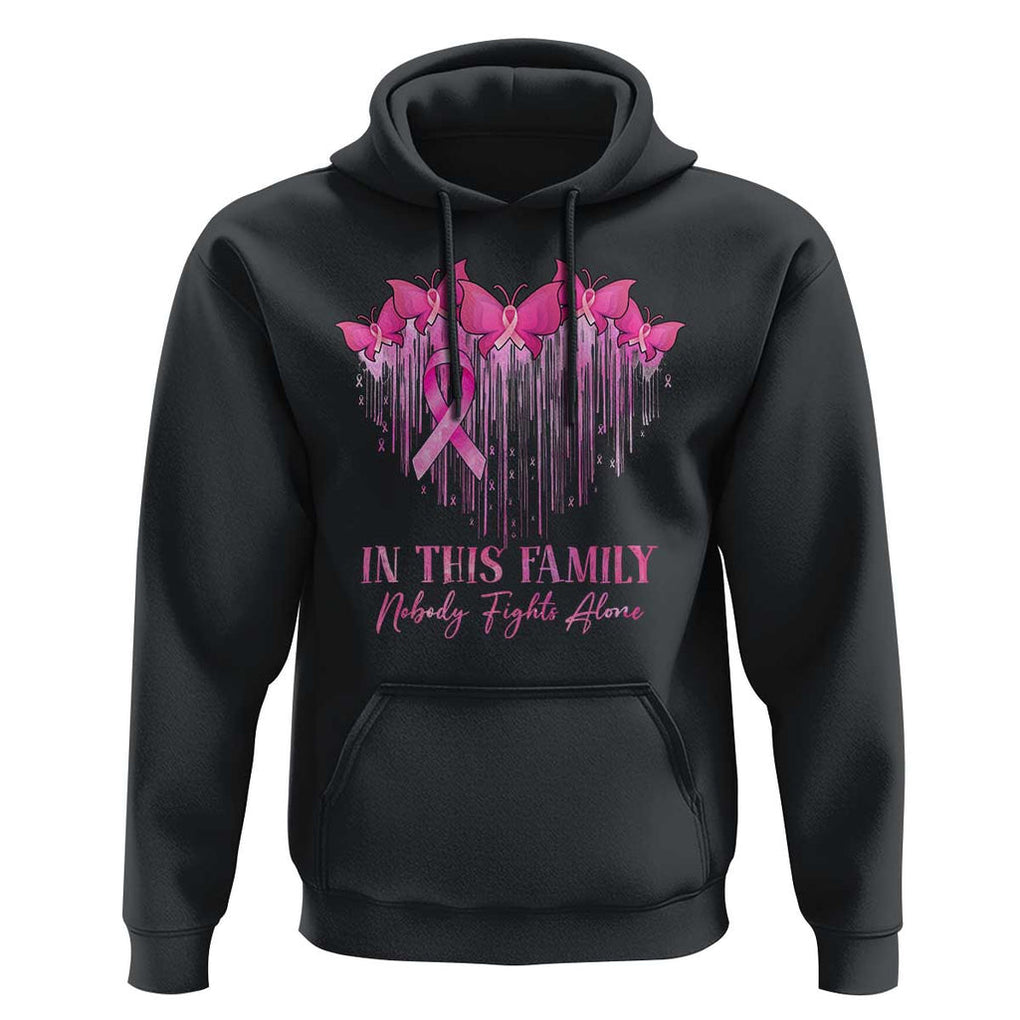 Breast Cancer Hoodie In This Family Nobody Fights Alone TS09 Black Print Your Wear