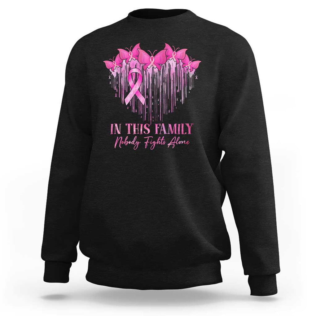 Breast Cancer Sweatshirt - In This Family Nobody Fights Alone Pink Ribbon Awareness Pullover TS09 Black Print Your Wear