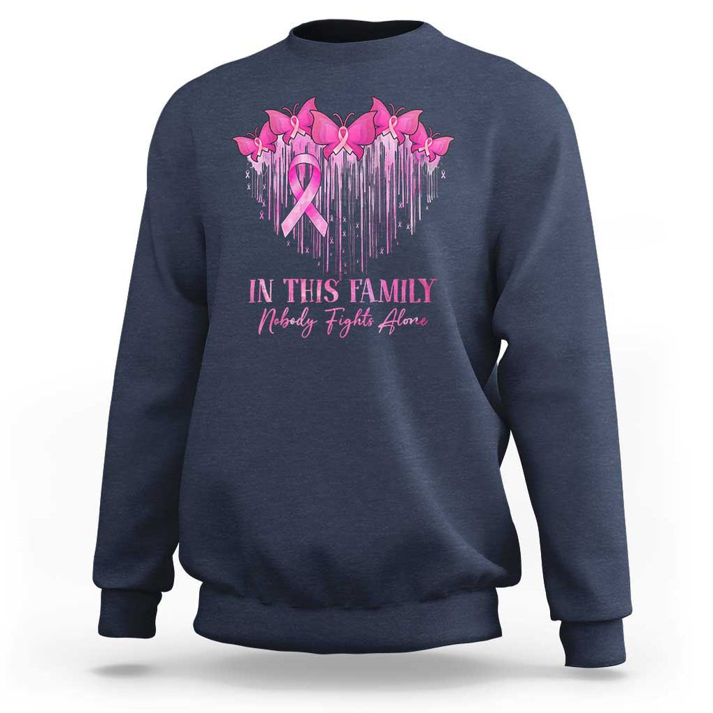 Breast Cancer Sweatshirt - In This Family Nobody Fights Alone Pink Ribbon Awareness Pullover TS09 Navy Print Your Wear