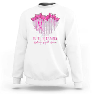 Breast Cancer Sweatshirt - In This Family Nobody Fights Alone Pink Ribbon Awareness Pullover TS09 White Print Your Wear