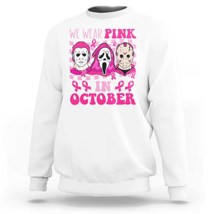 Breast Cancer Halloween Sweatshirt In October We Wear Pink Horror Character TS09 White Print Your Wear