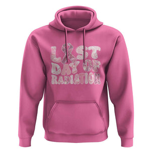 Pink Breast Cancer Chemotherapy Hoodie Last Day Of Radiation Pink Ribbon TS09 Azalea Print Your Wear