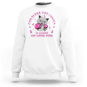 Breast Cancer Childless Cat Lady Sweatshirt In October We Wear Pink TS09 White Print Your Wear