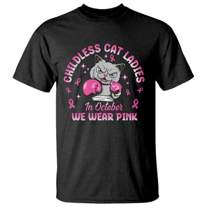 Breast Cancer Childless Cat Lady T Shirt In October We Wear Pink TS09 Black Print Your Wear