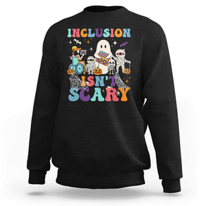 Special Teacher Halloween Sweatshirt Inclusion Isn't Scary TS09 Black Print Your Wear