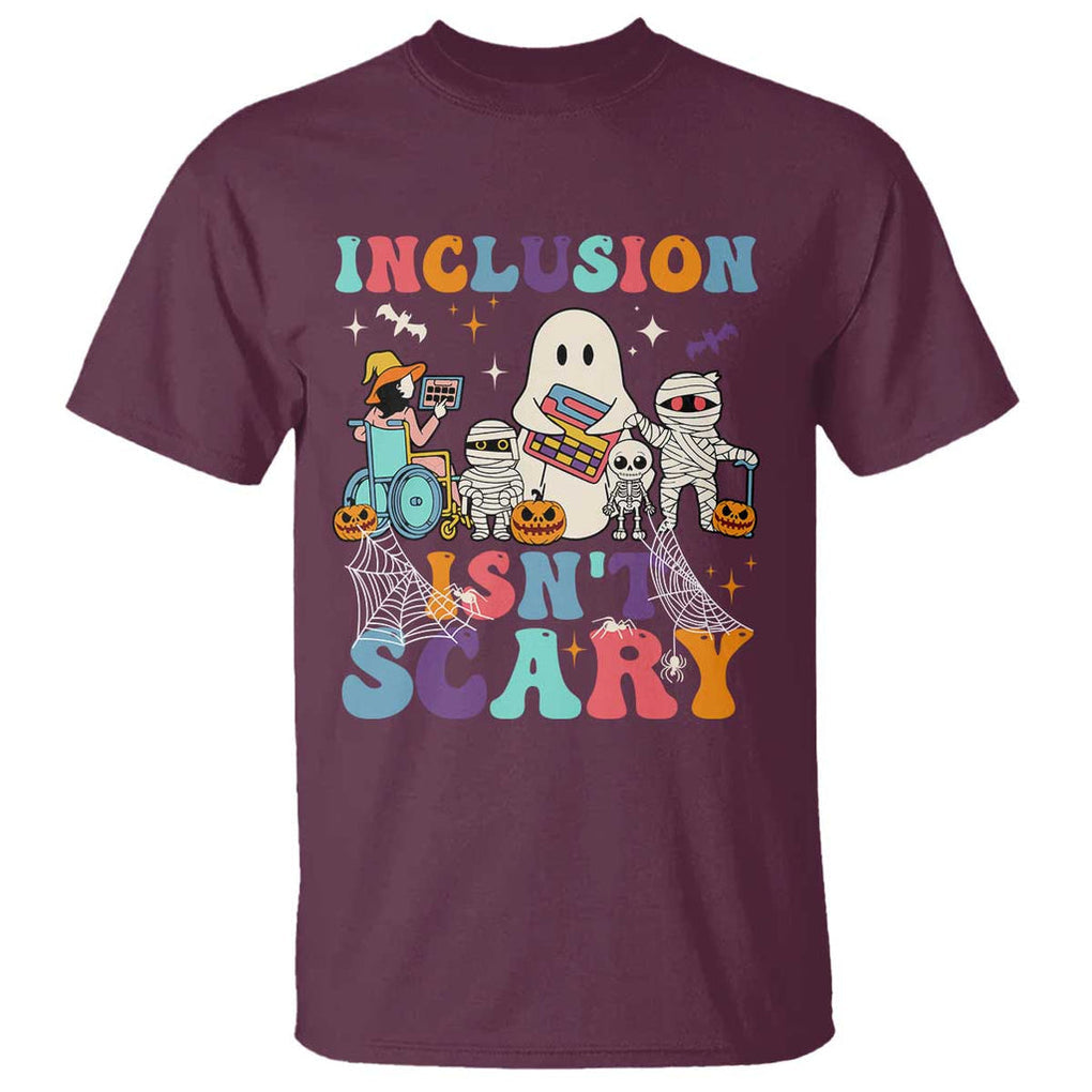 Special Teacher Halloween T Shirt Inclusion Isn't Scary TS09 Maroon Print Your Wear