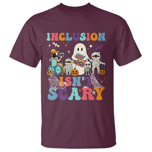 Special Teacher Halloween T Shirt Inclusion Isn't Scary TS09 Maroon Print Your Wear