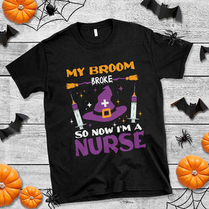 Nurse Halloween T Shirt My Broom Broke So Now Im A Nurse TS09 Black Print Your Wear