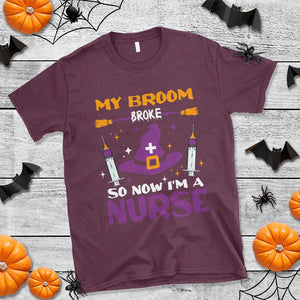 Nurse Halloween T Shirt My Broom Broke So Now Im A Nurse TS09 Maroon Print Your Wear