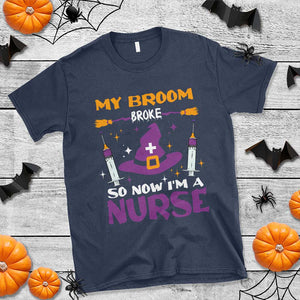 Nurse Halloween T Shirt My Broom Broke So Now Im A Nurse TS09 Navy Print Your Wear