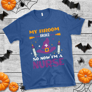 Nurse Halloween T Shirt My Broom Broke So Now Im A Nurse TS09 Royal Blue Print Your Wear