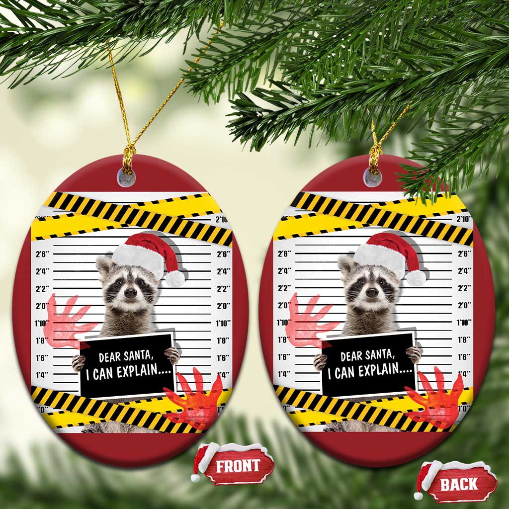 Funny Xmas Raccoon Christmas Ornament Dear Santa I Can Explain TS09 Oval Red Print Your Wear