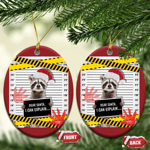 Funny Xmas Raccoon Christmas Ornament Dear Santa I Can Explain TS09 Oval Red Print Your Wear