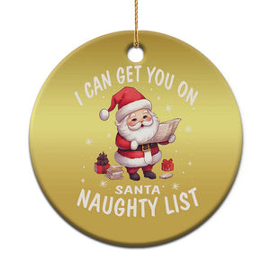 Funny Xmas Christmas Ornament I Can Get You On The Naughty List Cute Santa TS09 Print Your Wear