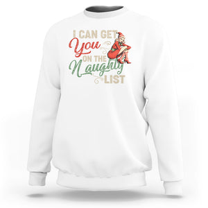 I Can Get You On The Naughty List Santa Lady Vintage Christmas Sweatshirt TS09 White Printyourwear