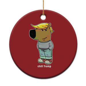 Funny Chill Trump Viral Meme Christmas Ornament TS09 Print Your Wear