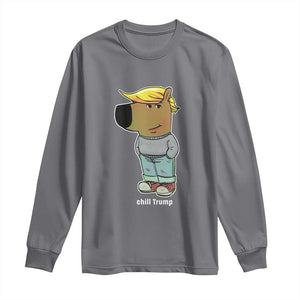 Funny Chill Trump Viral Meme Long Sleeve Shirt TS09 Charcoal Print Your Wear