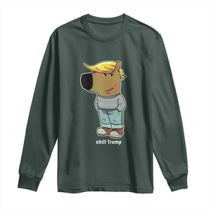 Funny Chill Trump Viral Meme Long Sleeve Shirt TS09 Dark Forest Green Print Your Wear