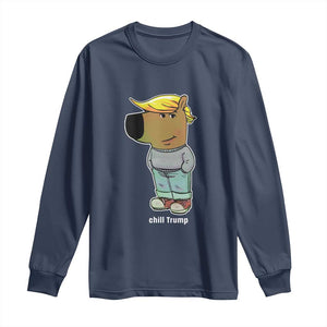 Funny Chill Trump Viral Meme Long Sleeve Shirt TS09 Navy Print Your Wear