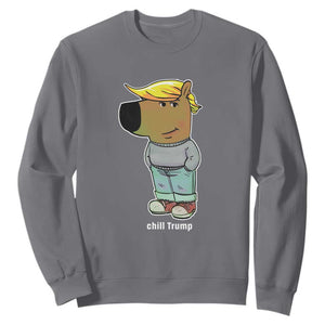 Funny Chill Trump Viral Meme Sweatshirt TS09 Charcoal Print Your Wear