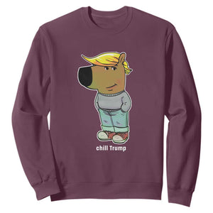 Funny Chill Trump Viral Meme Sweatshirt TS09 Maroon Print Your Wear